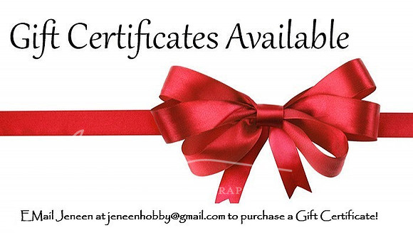 Email jeneenhobby@gmail.com to order a Gift Card!